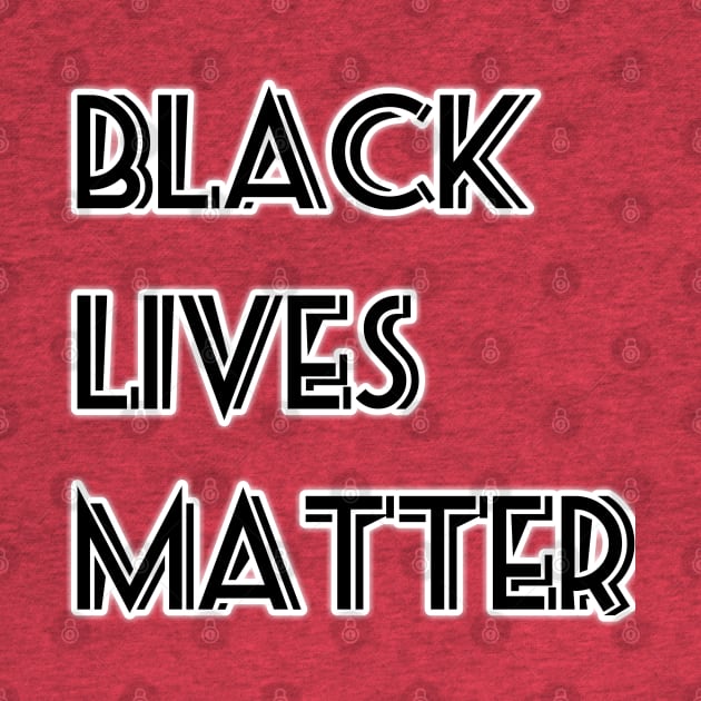 Black Lives Matter (blm) T-shirt by MN-STORE